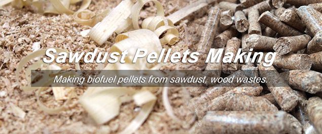 making sawdust pellets by sawdust pellet machine